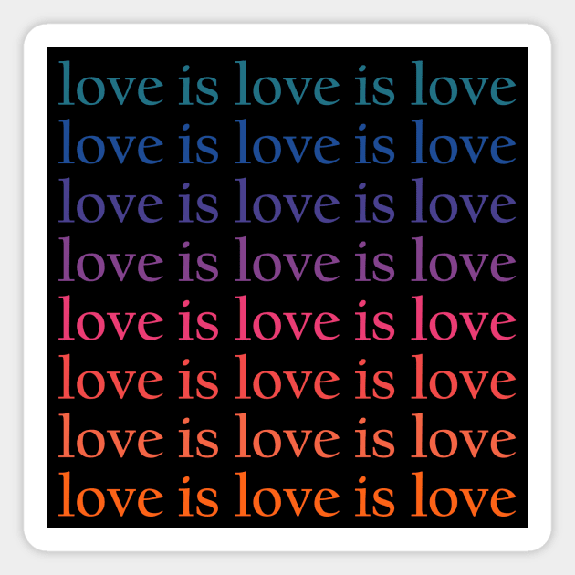 Love Is Love colorful Magnet by theMstudio